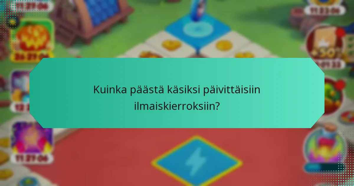 Kuinka päästä käsiksi päivittäisiin ilmaiskierroksiin?