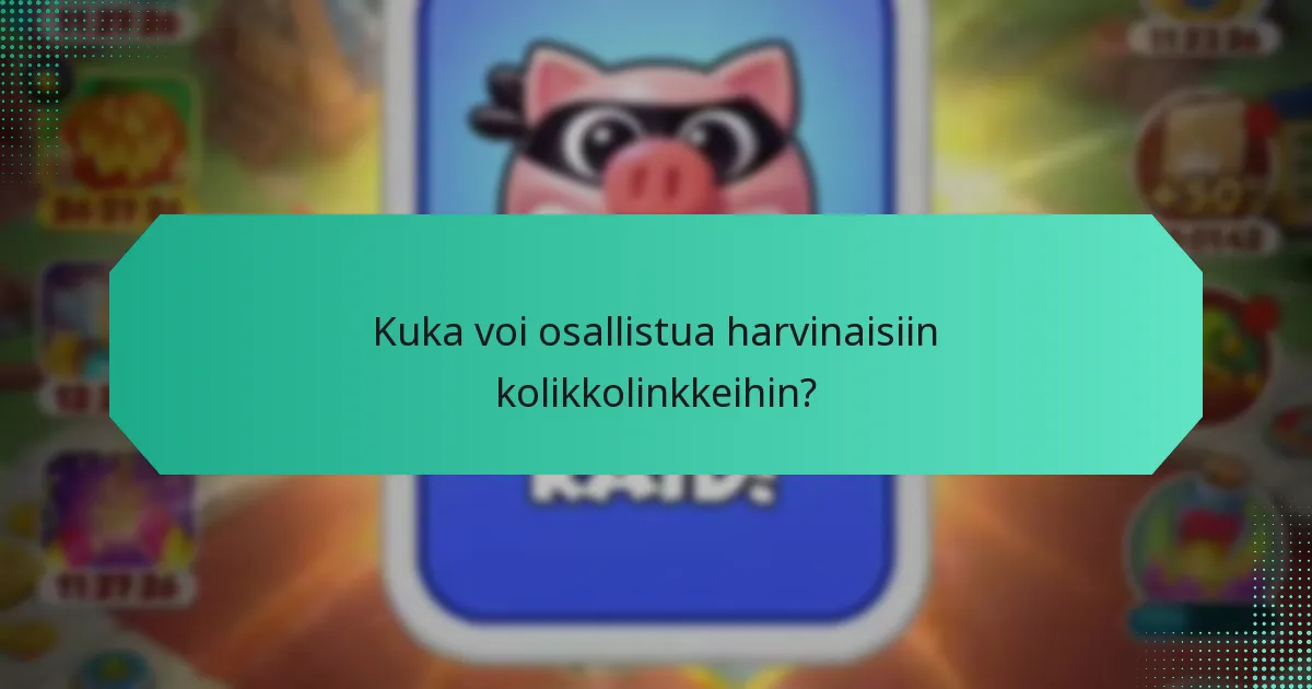 Kuinka lunastan harvinaisia kolikkolinkkejä päivittäin?