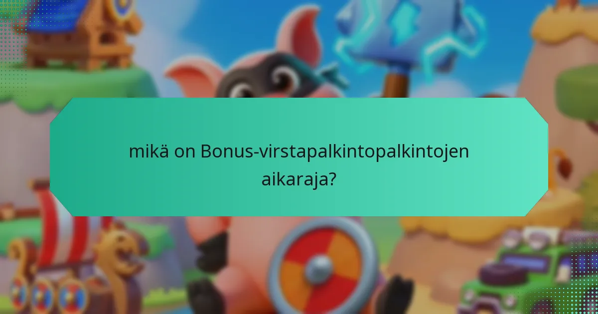 Mitkä ovat erityiset virstapylväät Bonus-virstapalkintopalkintojen ansaitsemiseksi?