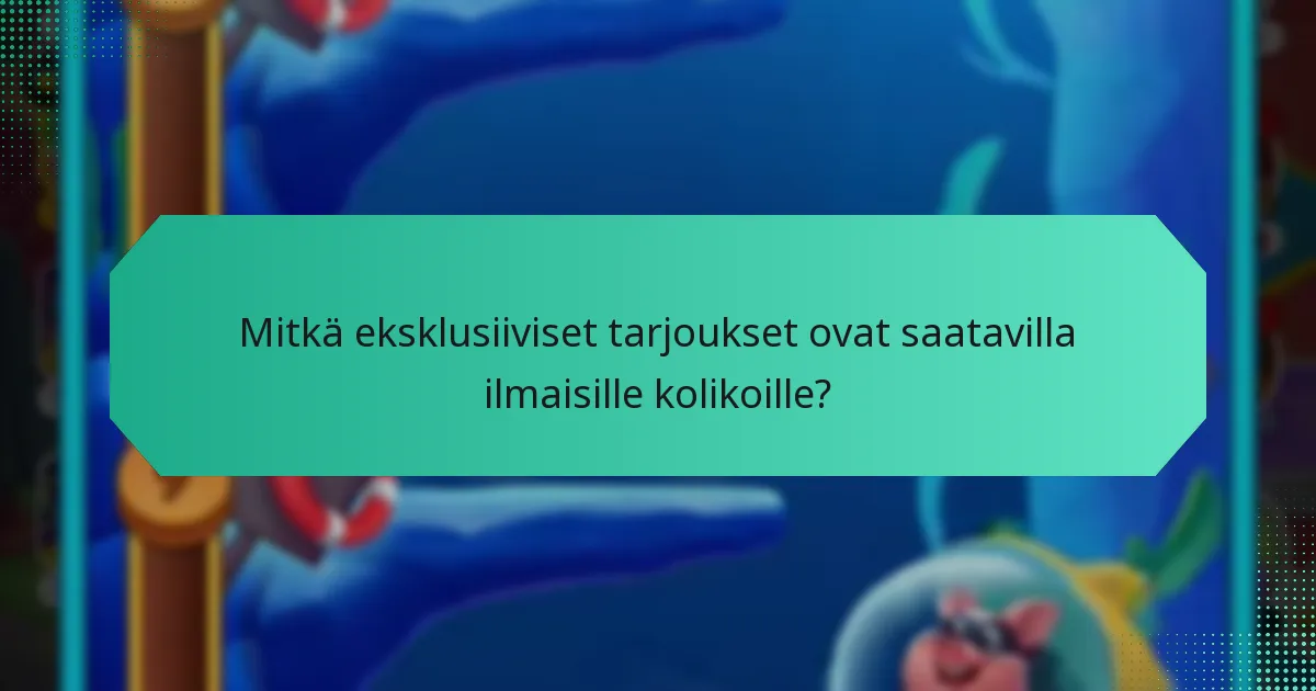 Milloin ilmaiset kolikkotarjoukset ovat saatavilla?