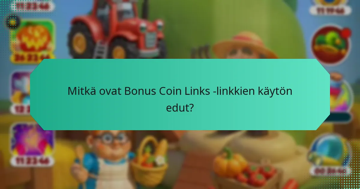 Mitkä tekijät vaikuttavat Bonus Coin Links -linkkien arvoon?