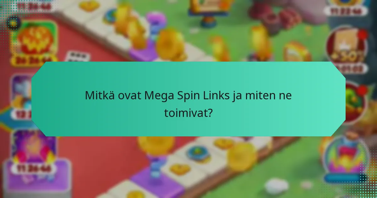 Mitkä tapahtumat liittyvät Mega Spin Links -kampanjoihin?