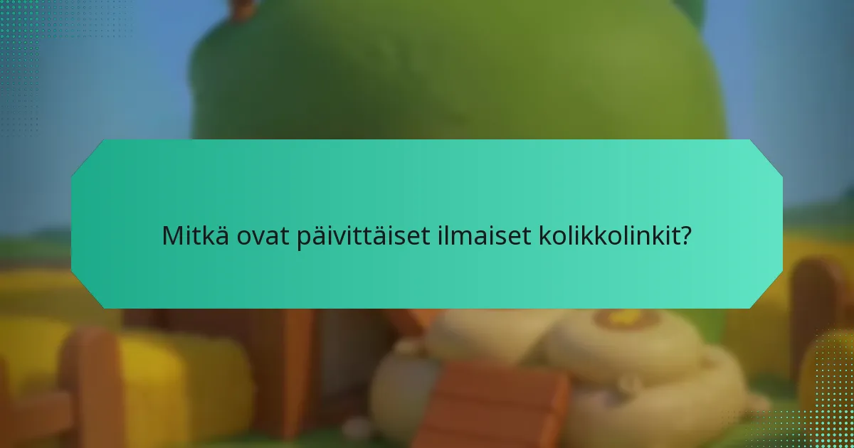 Mitkä strategiat maksimoivat ilmaisien kolikoiden arvon?
