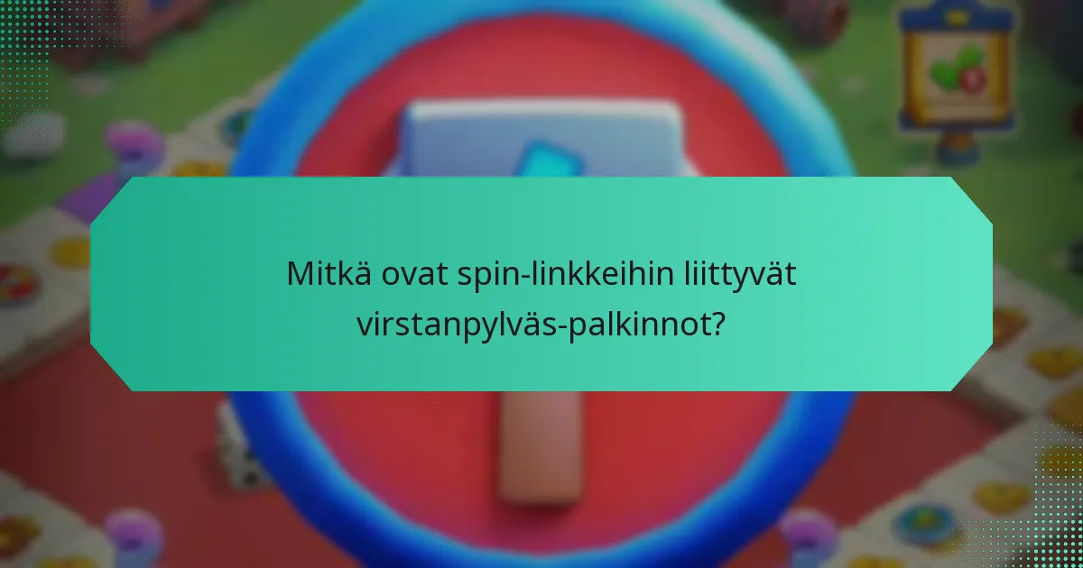Mitkä strategiat voivat maksimoida spin-linkkien käytön?