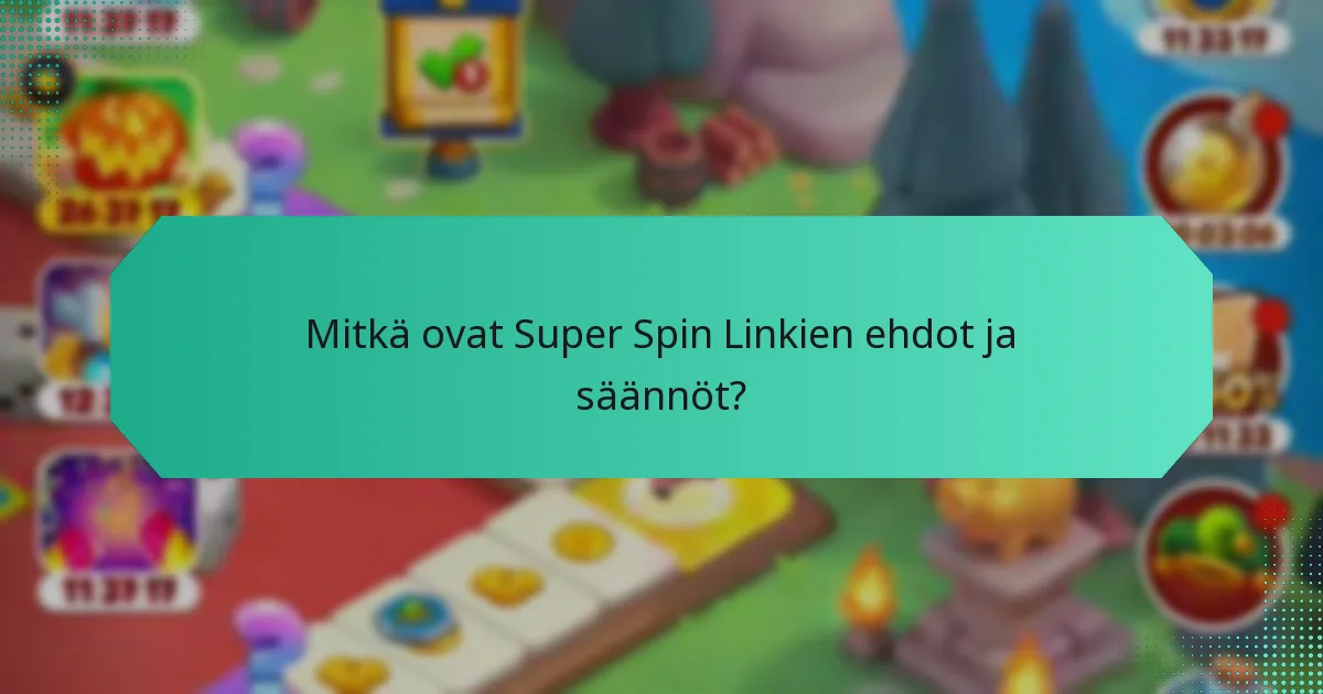 Mitkä alustat tarjoavat parhaat Super Spin Linkit?