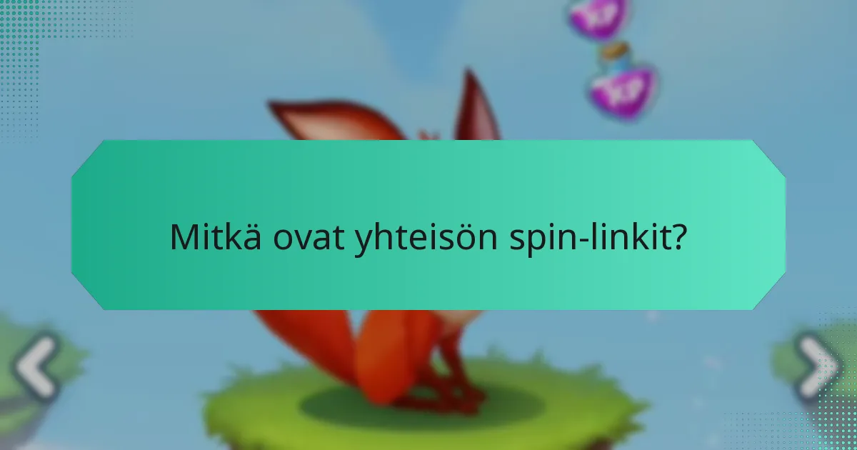 Mitkä strategiat voivat maksimoida palkintoni yhteisön spinneistä?